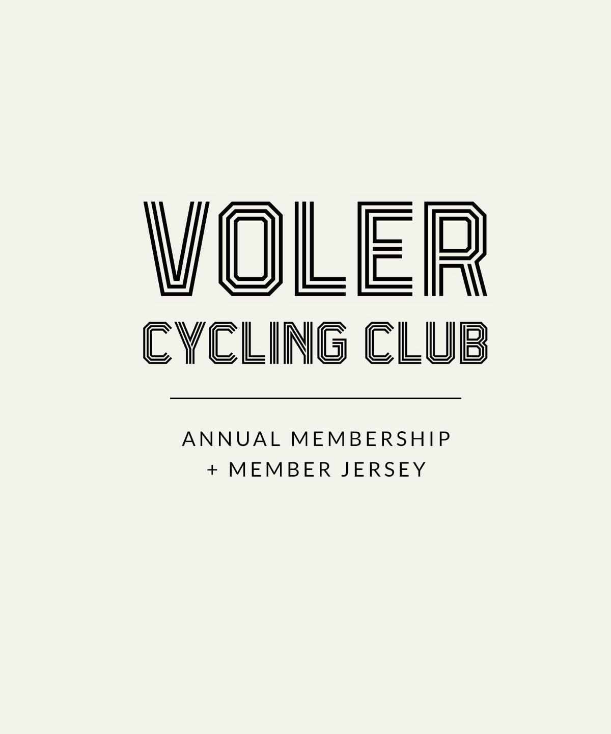 VOLER CYCLING CLUB ANNUAL MEMBERSHIP + MEMBER JERSEY - Voler - NEW MEMBER - 1240684NOT